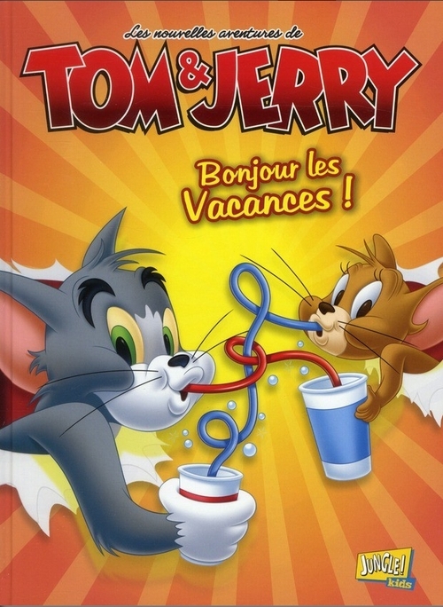 Les nouvelles aventures de Tom & Jerry tome 1 - bonjour les vacances !